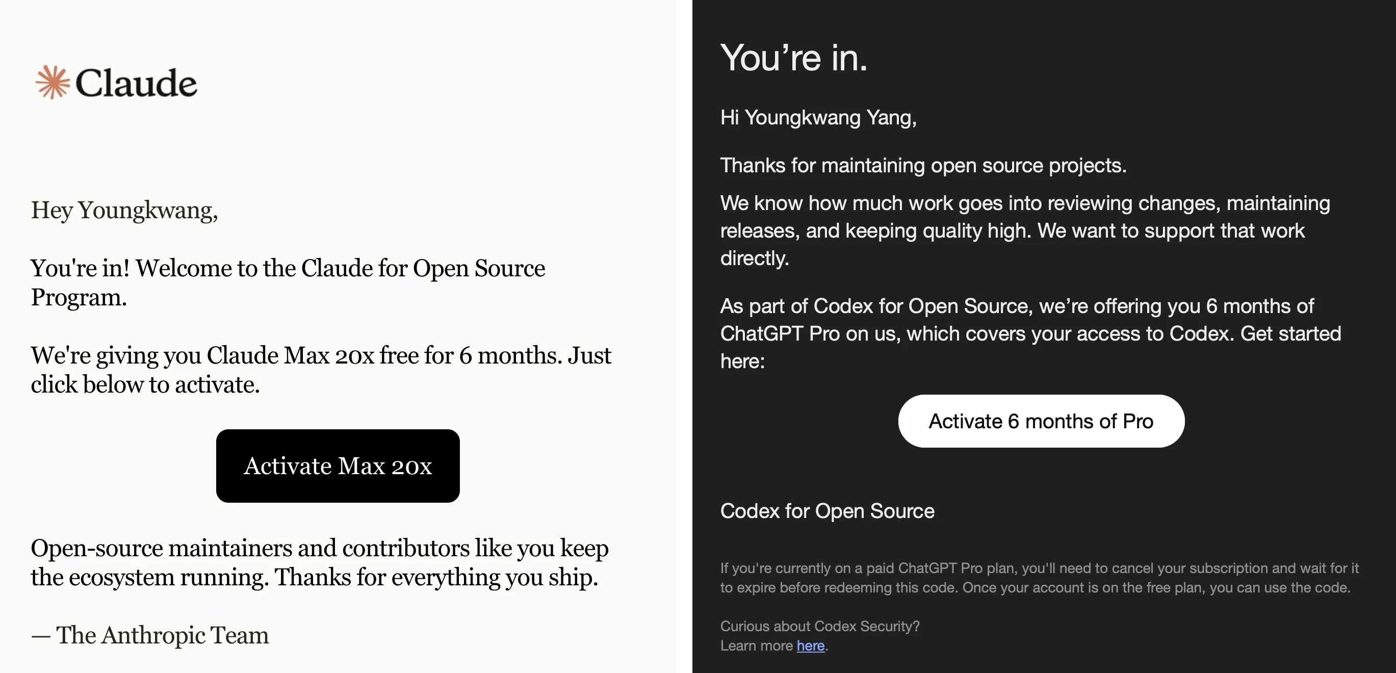 선정 안내 메일 두 통을 나란히 놓은 이미지. 왼쪽은 Anthropic의 Claude for Open Source Program 메일로 Claude Max 20x를 6개월 무료로 준다는 내용이고, 오른쪽은 OpenAI의 Codex for Open Source 메일로 ChatGPT Pro 6개월을 준다는 내용이다.